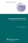 Compensating Catastrophe Victims: A Comparative Law and Economics Approach By V. Bruggeman Cover Image