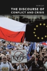 The Discourse of Conflict and Crisis: Poland's Political Rhetoric in the European Perspective By Piotr Cap Cover Image