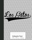 Calligraphy Paper: LOS GATOS Notebook By Weezag Cover Image