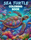 Sea Turtle coloring book: Marine Turtle for Kids and Adults.colouring For All ages Cover Image