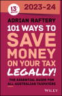 101 Ways to Save Money on Your Tax - Legally! 2023-2024 By Adrian Raftery Cover Image