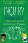 Inquiry Mindset: Scaffolding a Partnership for Equity and Agency in Learning By Trevor MacKenzie Cover Image
