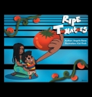 Ripe Tomatoes By Angela Rena, Kid Flvsh (Illustrator) Cover Image