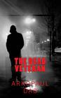The Dead Veteran: A detective Smith Novel By Arkopaul Das Cover Image