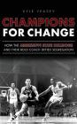 Champions for Change: How the Mississippi State Bulldogs and Their Bold Coach Defied Segregation By Kyle Veazey Cover Image