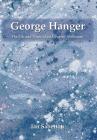 George Hanger: The Life and Times of an Eccentric Nobleman Cover Image