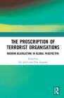 The Proscription of Terrorist Organisations: Modern Blacklisting in Global Perspective Cover Image