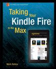 Taking Your Kindle Fire to the Max (Technology in Action) By Mark Rollins Cover Image