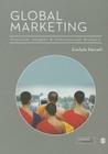 Global Marketing: Practical Insights and International Analysis By Carlyle Farrell Cover Image