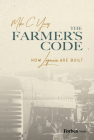 The Farmer's Code: How Legacies Are Built Cover Image
