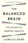 The Balanced Brain: The Science of Mental Health By Camilla Nord Cover Image