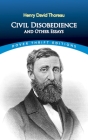 Civil Disobedience, and Other Essays By Henry David Thoreau Cover Image