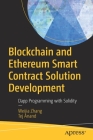 Blockchain and Ethereum Smart Contract Solution Development: Dapp Programming with Solidity Cover Image