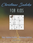 Christmas Sudoku For Kids: Christmas Sudoku For Kids By Mario Press Cover Image