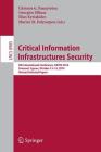 Critical Information Infrastructures Security: 9th International Conference, Critis 2014, Limassol, Cyprus, October 13-15, 2014, Revised Selected Pape Cover Image