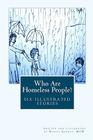 Who Are Homeless People?: six illustrated stories By Daniel Keeran Msw Cover Image