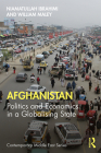 Afghanistan: Politics and Economics in a Globalising State (Contemporary Middle East) By Niamatullah Ibrahimi, William Maley Cover Image