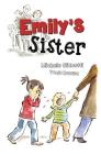 Emily's Sister: A Family's Journey With Dyspraxia and Sensory Processing Disorder (SPD) By Michele Gianetti, Tanja Russita (Illustrator) Cover Image