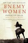 Enemy Women: A Novel By Paulette Jiles Cover Image