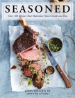 Seasoned: Over 100 Recipes that Maximize Flavor Inside and Out Cover Image