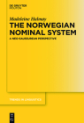 The Norwegian Nominal System: A Neo-Saussurean Perspective (Trends in Linguistics. Studies and Monographs [Tilsm] #294) By Madeleine Halmøy Cover Image
