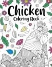 Chicken Coloring Book: Adult Coloring Book, Backyard Chicken Owner Gift, Floral Mandala Coloring Pages, Doodle Animal Kingdom, Funny Quotes By Paperland Online Store (Illustrator) Cover Image