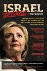 Israel Betrayed: How the Democrats, J Street, and the Jewish Left have Undermined Israel and why a President Hillary Clinton would be D By Alan Skorski Cover Image