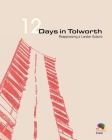 12 Days in Tolworth: Reappraising a London Suburb By Robin Hutchinson (Introduction by), Paddy Molloy (Introduction by) Cover Image
