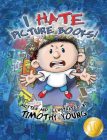 I Hate Picture Books!: 10th Anniversary Edition: 10th-Anniversary Edition Cover Image