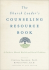 The Church Leader's Counseling Resource Book: A Guide to Mental Health and Social Problems Cover Image