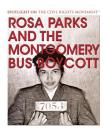 Rosa Parks and the Montgomery Bus Boycott (Spotlight on the Civil Rights Movement) By Anita Louise McCormick Cover Image