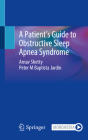 A Patient's Guide to Obstructive Sleep Apnea Syndrome Cover Image
