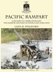 Pacific Rampart: A History of Corregidor and the Harbor Defenses of Manila and Subic Bays Cover Image