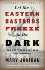 Let the Eastern Bastards Freeze in the Dark: The West Versus the Rest Since Confederation Cover Image