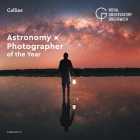 Astronomy Photographer of the Year: Collection 9 By Collins Astronomy (Prepared for publication by), Greenwich Royal Observatory Cover Image