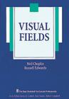 Visual Fields (The Basic Bookshelf for Eyecare Professionals) Cover Image