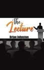 The Lecture By Brian Johnston Cover Image