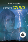Before Wings By Beth Goobie Cover Image