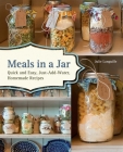 Meals in a Jar: Quick and Easy, Just-Add-Water, Homemade Recipes By Julie Languille Cover Image