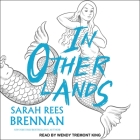 In Other Lands By Sarah Rees Brennan, Matthew Lloyd Davies (Read by) Cover Image