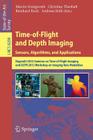 Time-Of-Flight and Depth Imaging. Sensors, Algorithms and Applications: Dagstuhl Seminar 2012 and Gcpr Workshop on Imaging New Modalities By Marcin Grzegorzek (Editor), Christian Theobalt (Editor), Reinhard Koch (Editor) Cover Image