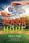 A Reason to Hope By Jeffrey a. Siegel Cover Image