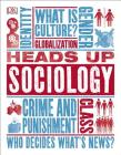 Heads Up Sociology (DK Heads UP) Cover Image