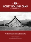 Honey Hollow Camp: A Photographic History By John A. Wooden, Bryan Farnsworth (Foreword by) Cover Image