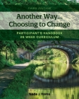 Another Way...Choosing to Change: Participant's Handbook - 26 week curriculum Cover Image