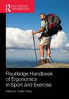 Routledge Handbook of Ergonomics in Sport and Exercise (Routledge International Handbooks) Cover Image