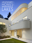 Legendary Homes of the Minneapolis Lakes By Karen Melvin (By (photographer)), Bette Hammel Cover Image