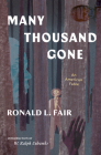 Many Thousand Gone: An American Fable By Ronald L. Fair, W. Ralph Eubanks (Introduction by) Cover Image