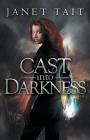Cast into Darkness By Janet Tait Cover Image
