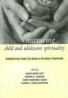Nurturing Child and Adolescent Spirituality: Perspectives from the World's Religious Traditions Cover Image